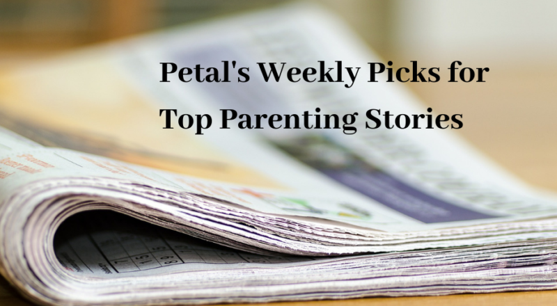 Petal's Weekly Picks for Top Parenting Stories